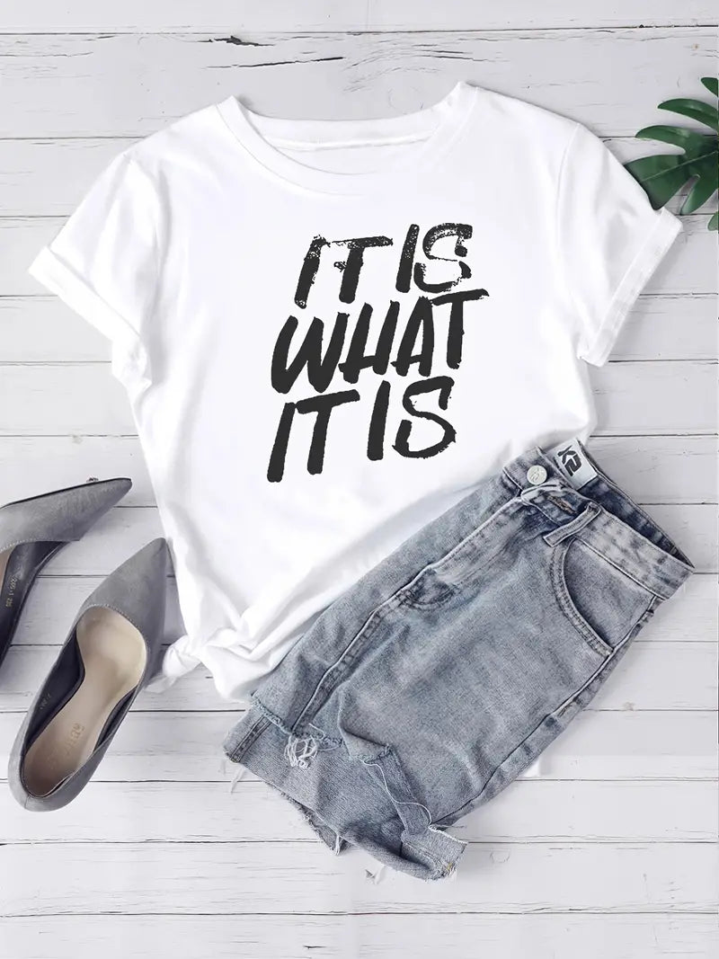 It Is What It Is Print T-Shirt, Short Sleeve Crew Neck Casual Top image 0