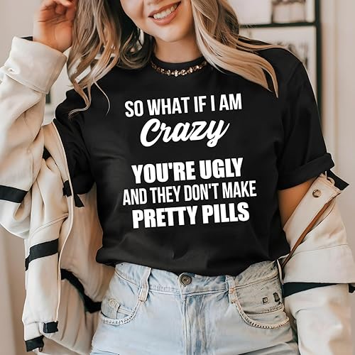 "So what if I am crazy" - T-Shirt image 0