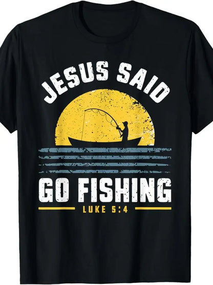 "Jesus Said Go Fishing" Luke 5:4-7 T-Shirt image 1