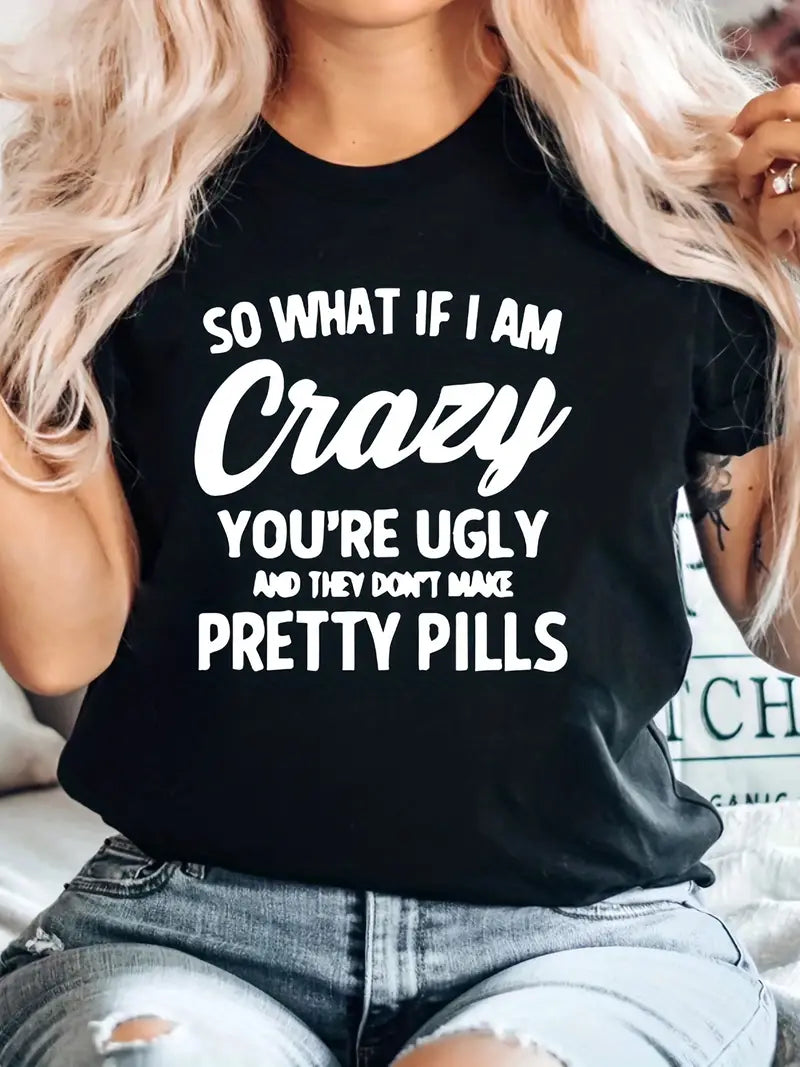 "So what if I am crazy" - T-Shirt image 1