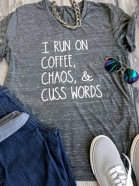 Short Sleeve Casual Top "I Run on Coffee, Chaos and Cuss Words" image 0