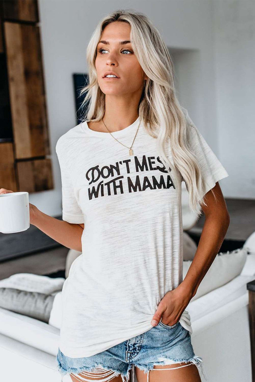 DON'T MESS WITH MAMA White Tee image 0